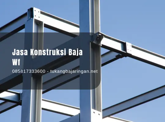 5 Kesalahan Umum dalam Pemasangan Baja WF yang Wajib Dihindari